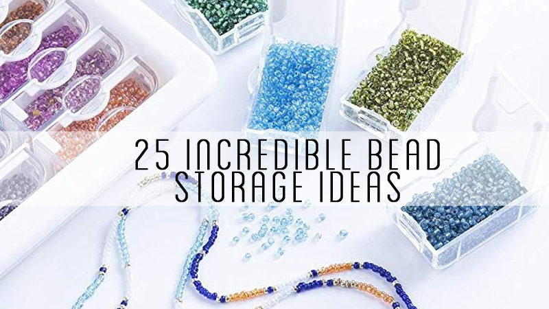 25 Incredible Bead Storage Ideas